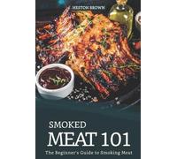 Heston Brown Smoked Meat 101 (Tascabile)