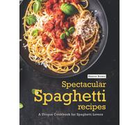 Heston Brown Spectacular Spaghetti Recipes: A Unique Cookbook for Sp (Tascabile)