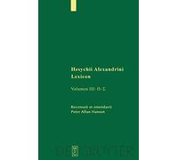 Hesychii Alexandrini Lexicon: 3 - [Verlag von Walter de Gruyter & Co.]