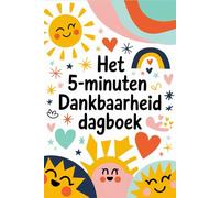 Het 5 minuten dankbaarheid dagboek: Mijn Dagelijks Dagboek voor Dankbaarheid en Dank aan Kinderen