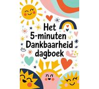 Het 5 minuten dankbaarheid dagboek: Mijn Dagelijks Dagboek voor Dankbaarheid en Dank aan Kinderen