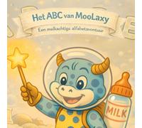 Het ABC van MooLaxy: Een melkachtig alfabetavontuur