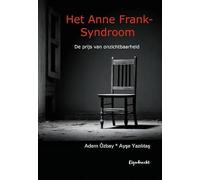 Het Anne Frank Syndroom: De prijs van onzichtbaarheid