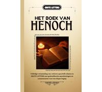 Het Boek Van Henoch: Volledige verzameling van verloren apocriefe teksten in GROTE LETTERS met gedetailleerde aantekeningen en commentaren voor een dieper begrip