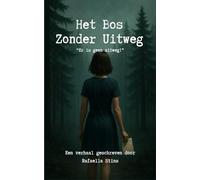 Het Bos Zonder Uit weg: Er is geen uitweg