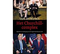 Het Churchillcomplex: opkomst en ondergang van de Anglo-Amerikaanse orde