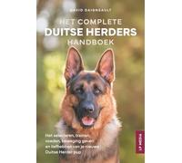 Het Complete Duitse Herders Handboek: Het selecteren, trainen, voeden, beweging geven en liefhebben van je nieuwe Duitse Herder pup