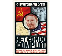 Het Congo Complot: de CIA, de Koude Oorlog en de moord op premier Lumumba