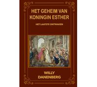Het geheim van koningin Esther: de laatste ontwaking