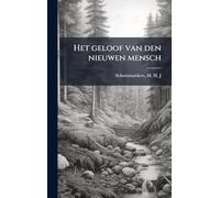 Het geloof van den nieuwen mensch