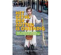 Het getal der zotten is oneindig: Kerk, overheid en carnaval van nieuwe naar moderne tijd