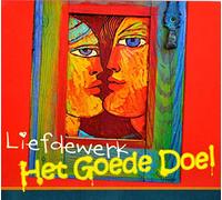 HET GOEDE DOEL - LIEFDEWERK