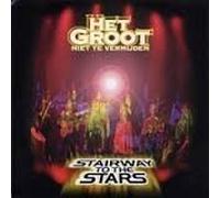 HET GROOT NIET TE VERMIJDEN - STAIRWAY TO THE STARS