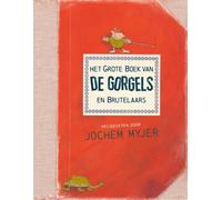 Het grote boek van de Gorgels en Brutelaars: verzameld en opg (Copertina rigida)
