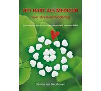 Het hart als medicijn voor stressvermindering: een weg naar binnen voor meer gezondheid, balans en liefde