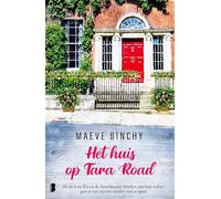 Het huis op Tara Road: De Ierse Ria en de Amerikaanse Marilyn lijken niets gemeen te hebben, behalve een tragische gebeurtenis in hun leven - tot een huizenruil hun levens verandert.