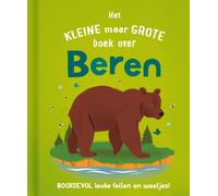 Het kleine maar grote boek over beren: Boordevol leuke feiten (Copertina rigida)