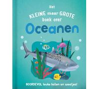 Het kleine maar grote boek over oceanen: Boordevol leuke feit (Copertina rigida)