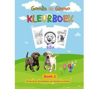 Het kleurboek van Gomlin en Gizmo, twee schattige labradorpups, voor kinderen, peuters, kleuters, honden liefhebbers en volwassenen: 65 fantastische ... mooie honden illustraties, leuk als cadeau