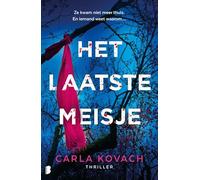 Het laatste meisje: Ze kwam niet meer thuis. En iemand weet waarom…
