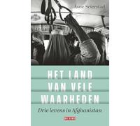 Het land van vele waarheden: Drie levens in Afghanistan