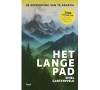 Het lange pad: de beproeving van Te Araroa, 3000km te voet door Nieuw-Zeeland