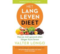 Het langlevendieet: hoe je met gezond eten langer kunt leven