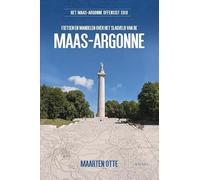 Het Maas-Argonne Offensief 1918: Fietsen en wandelen over het slagveld van de Maas-Argonne