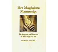 Het Magdalena manuscript: de alchemie van Horus en de seks-magie van Isis