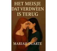 Het meisje dat verdween is terug: Een roman over liefde, verlies en wat daarna komt