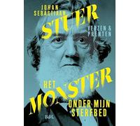 Het monster onder mijn sterfbed: Verzen en prenten