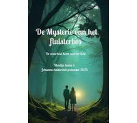 Het Mysterie van het fluisterbos: De waarheid komt aan het licht
