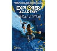 Het Nebula-mysterie: Explorer Academy - Boek 1