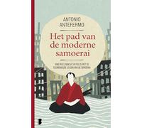Het pad van de moderne samoerai: vind rust, kracht en focus met de eeuwenoude lessen van de samoerai