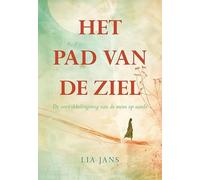 Het pad van de ziel: De ontwikkelingsweg van de mens op aarde