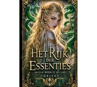 Het Rijk der Essenties: Boek 2. De prijs van de stilte - Draken, slangen en koninkrijken in oorlog. Een prins zonder magie daagt de wereld uit.