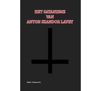 Het Satanisme van Anton Szandor LaVey