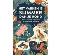 Het varken is slimmer dan je hond: Wat we werkelijk weten over de intelligentie van dieren