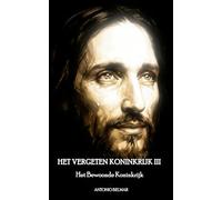 HET VERGETEN KONINKRIJK III: Het Bewoonde Koninkrijk