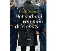 Het verhaal van mijn drie opa's