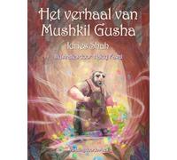 Het verhaal van Mushkil Gusha