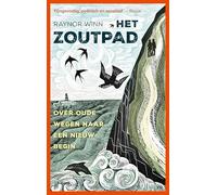 Het zoutpad: over oude wegen naar een nieuw begin