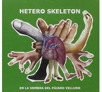 Hetero Skeleton - En La Sombra Del Pajaro Vellud