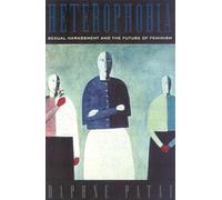 Heterophobia: Sexual Harassment and the Future of Feminism