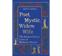 Hetta Howes Poet, Mystic, Widow, Wife (Copertina rigida)