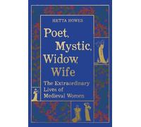 Hetta Howes Poet, Mystic, Widow, Wife (Tascabile)