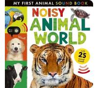 Hettie Cox Noisy Animal World (Libro di cartone) My First