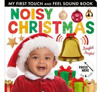 Hettie Cox Noisy Christmas (Libro di cartone) My First Touch and Feel Sound Book