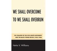 Hettie V. Williams We Shall Overcome to We Shall Overrun (Tascabile)