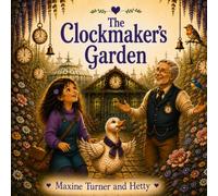 Hetty and Hortensia and The Clockmaker’s Garden